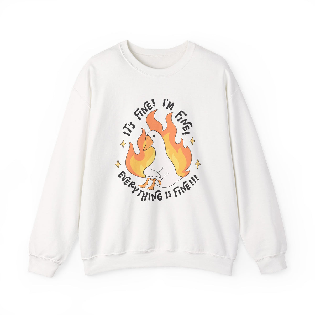 It's Fine, I'm Fine, Everything Is Fine | Silly Goose | Crewneck