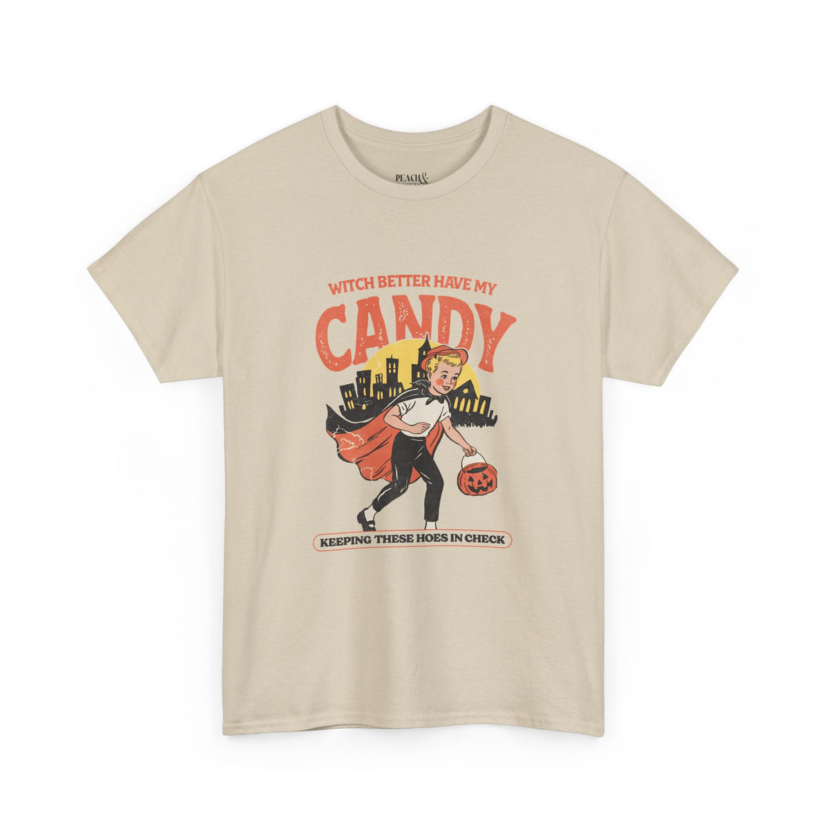 Witch Better Have My Candy | Halloween | T-Shirt