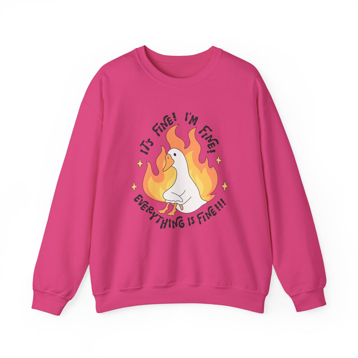 It's Fine, I'm Fine, Everything Is Fine | Silly Goose | Crewneck