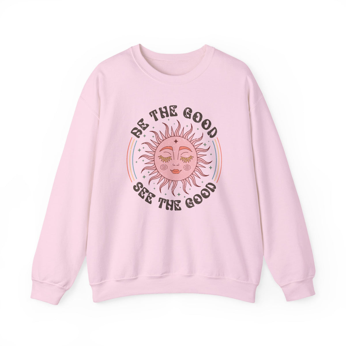 Be The Good See The Good | Boho | Crewneck