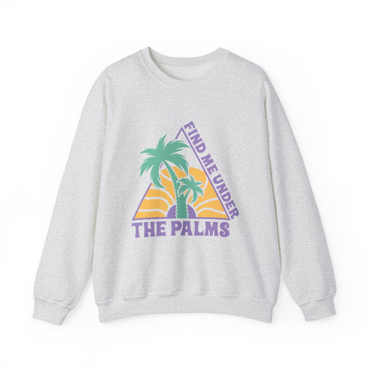 Find Me Under The Palms | Beach | Summer | Crewneck