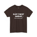 Plot Twist Energy | The Bride | Bachelorette | T-Shirt