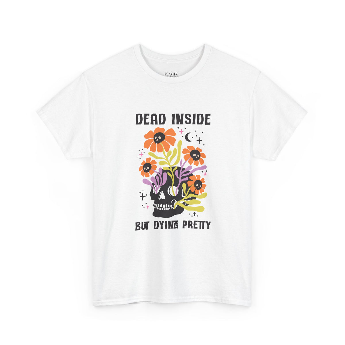 Dead Inside But Dying Pretty | Halloween | T-Shirt
