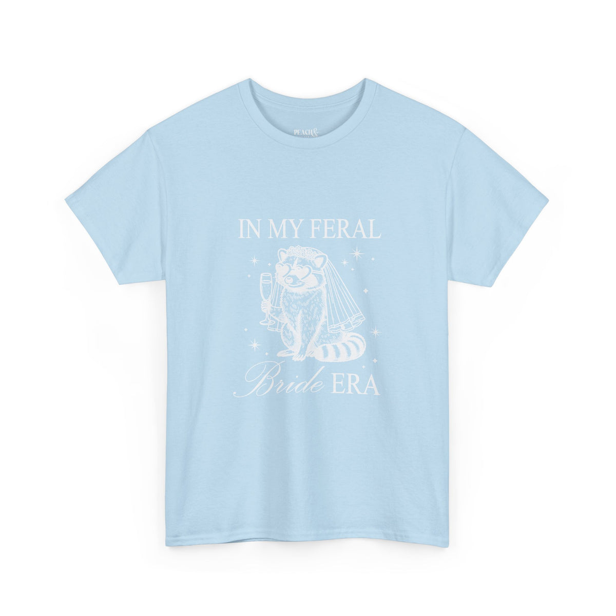 In my feral Bride Era | Racoon | Bachelorette | T-Shirt