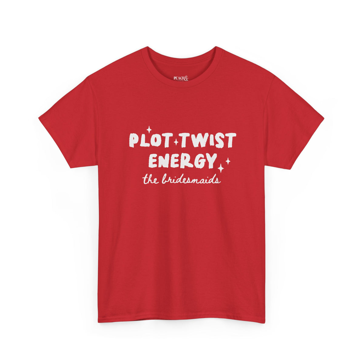 Plot Twist Energy | The Bride | Bachelorette | T-Shirt
