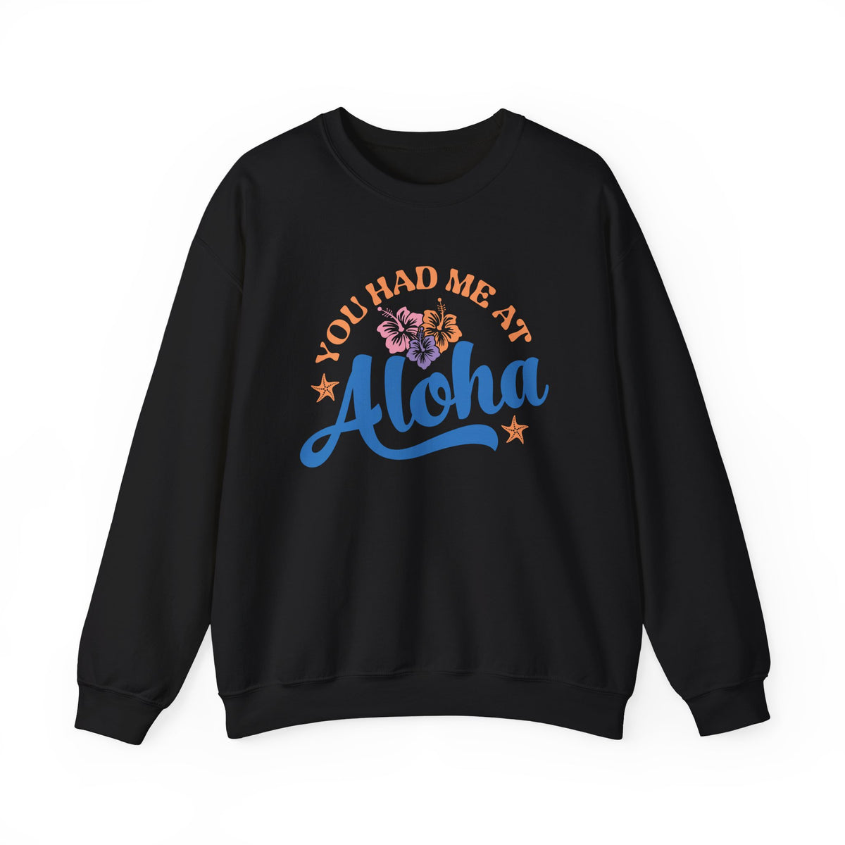 You Had Me At Aloha | Beach | Summer | Crewneck