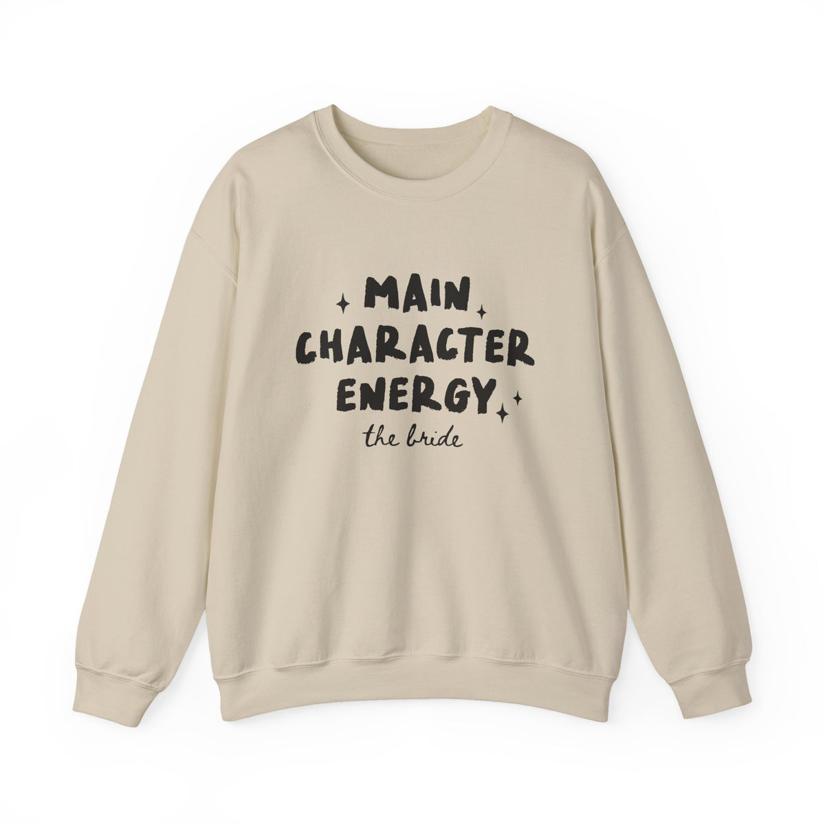 Main Character Energy | The Bride | Bachelorette | Crewneck