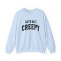 Cute But Creepy | Halloween | Crewneck