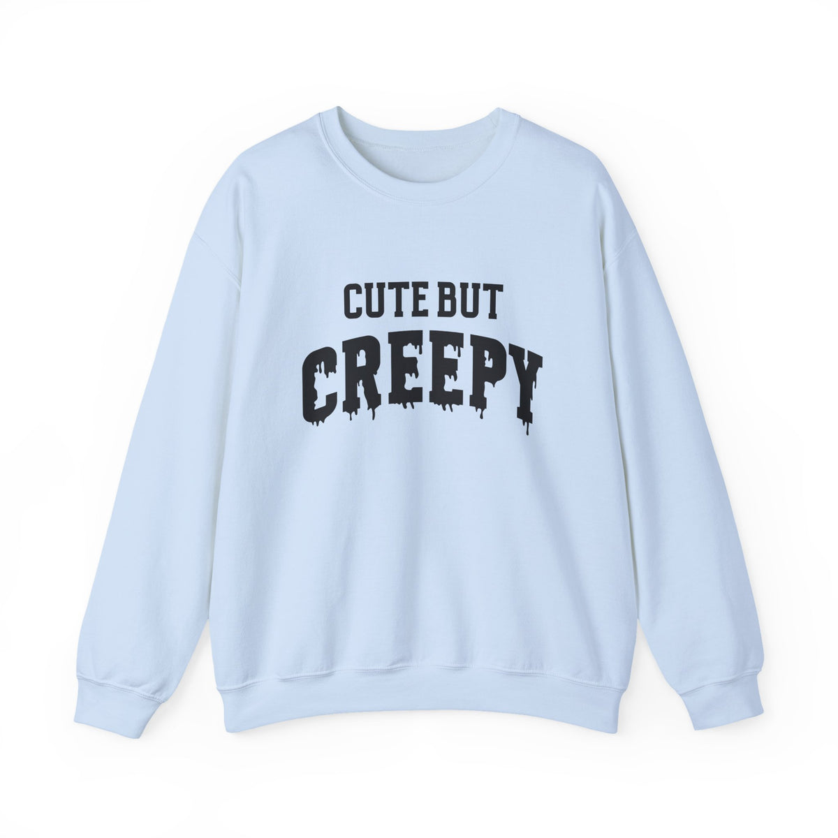 Cute But Creepy | Halloween | Crewneck