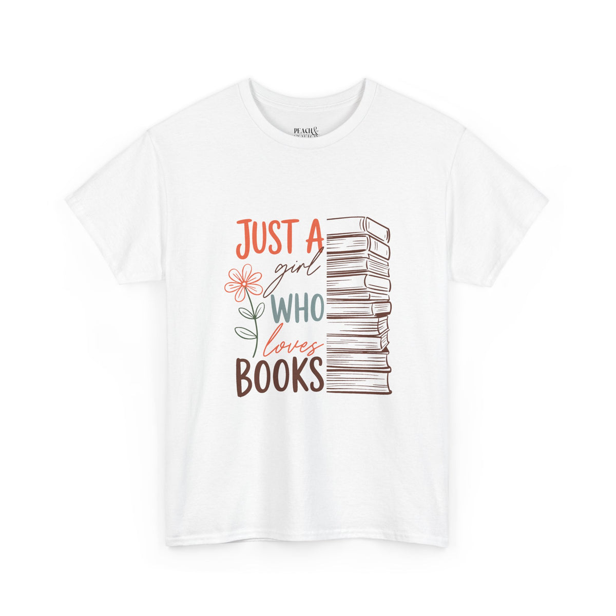 Just A Girl Who Loves Books | Book Lover | T-Shirt