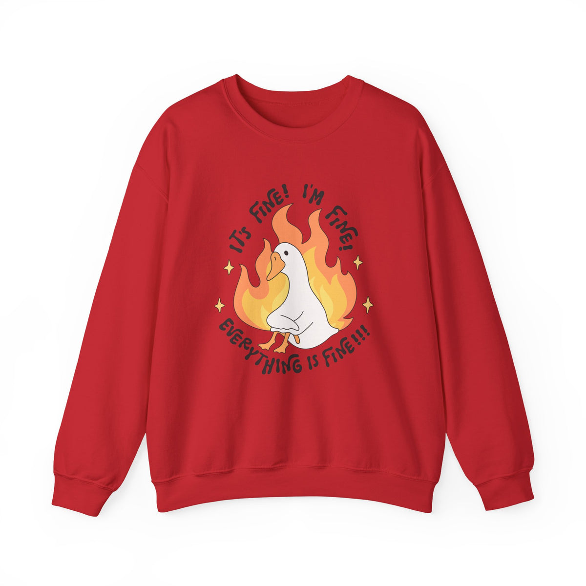 It's Fine, I'm Fine, Everything Is Fine | Silly Goose | Crewneck