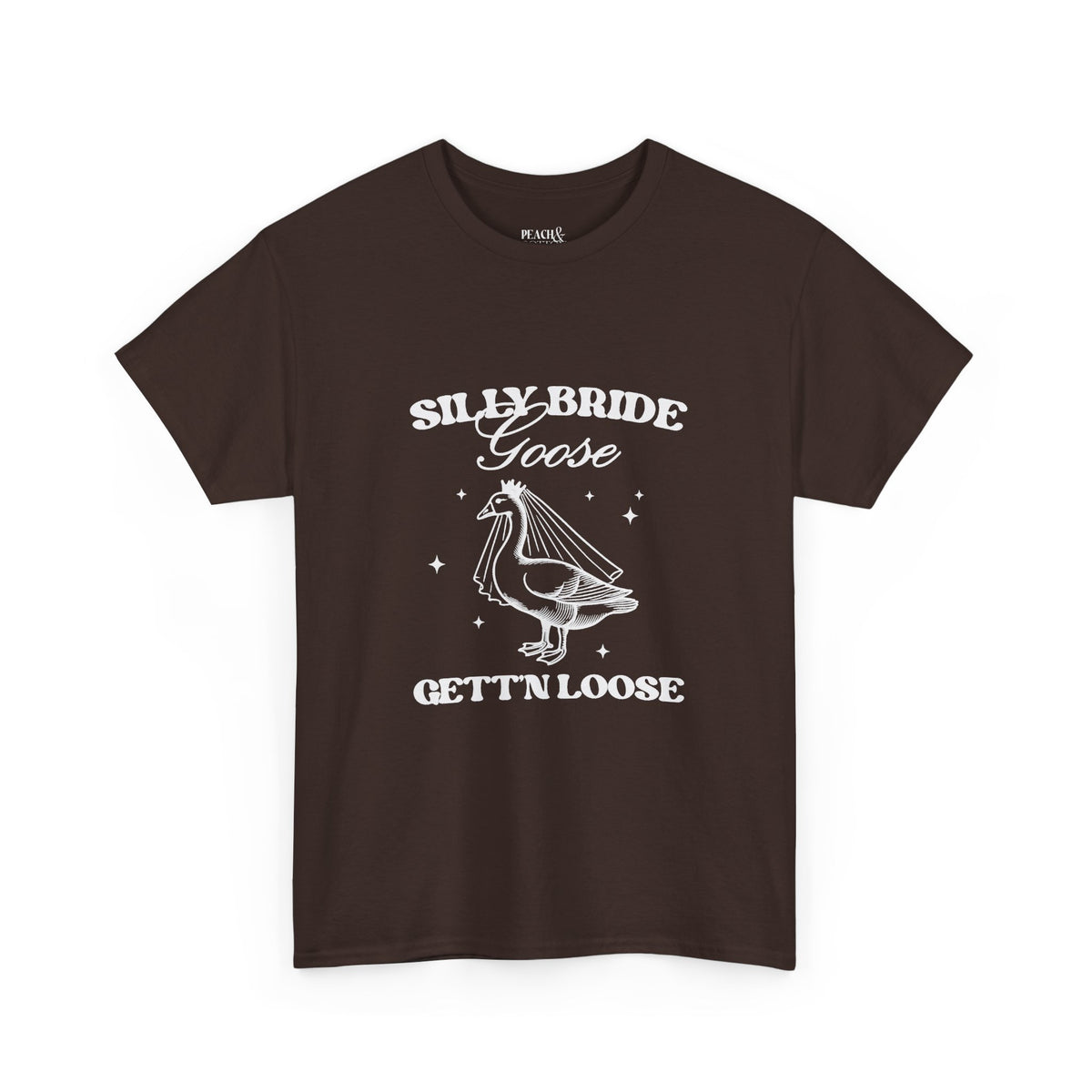 Silly Bride Goose Gettin Loose | Bachelorette | T-Shirt