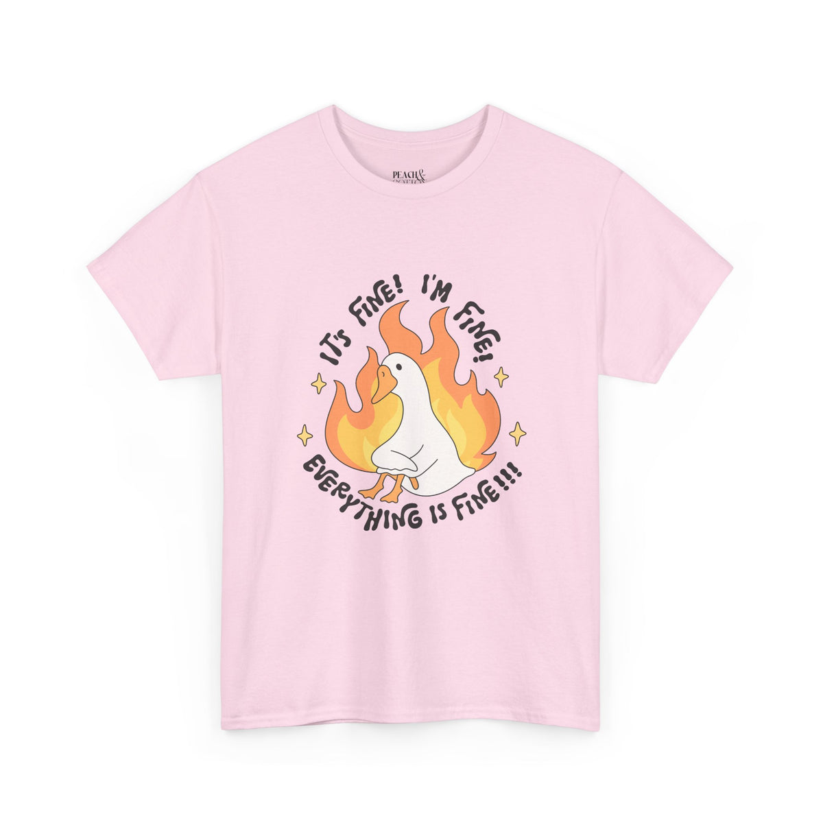 It's Fine I'm Fine Everything Is Fine | Silly Goose | T-Shirt
