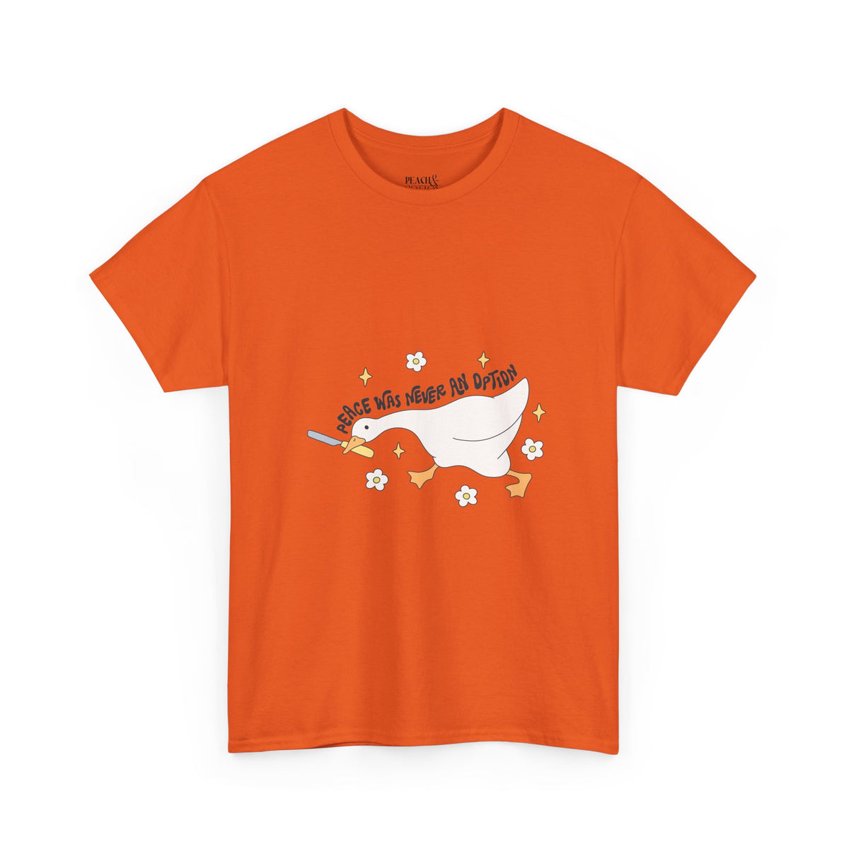 Peace Was Never An Option | Silly Goose | T-Shirt