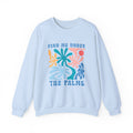 Find Me Under The Palms | Summer Boho | Crewneck