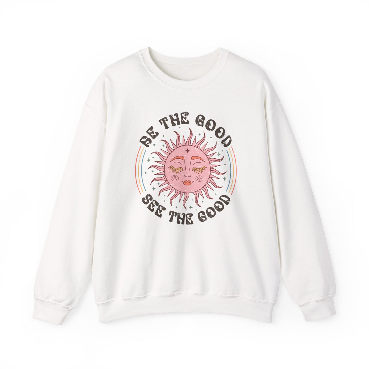 Be The Good See The Good | Boho | Crewneck