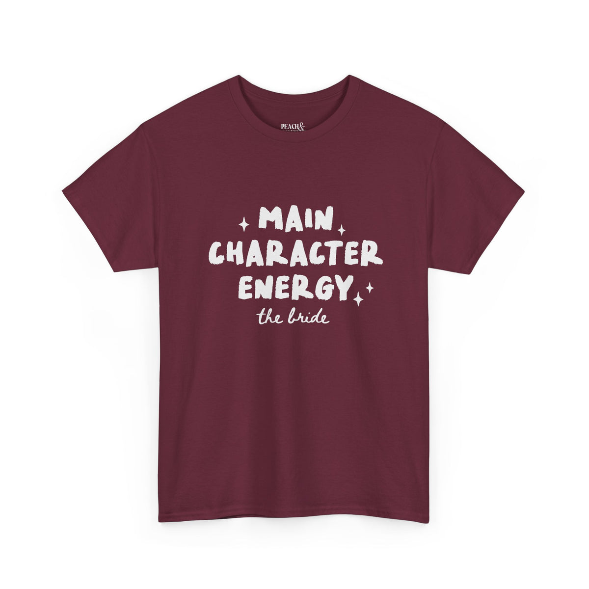 Main Character Energy | The Bride | Bachelorette | T-Shirt