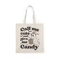 Call Me Cute And Give Me Candy | Ghost | Halloween | Tote Bag