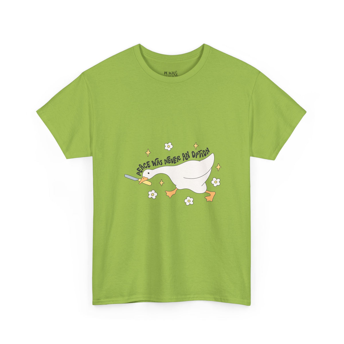 Peace Was Never An Option | Silly Goose | T-Shirt