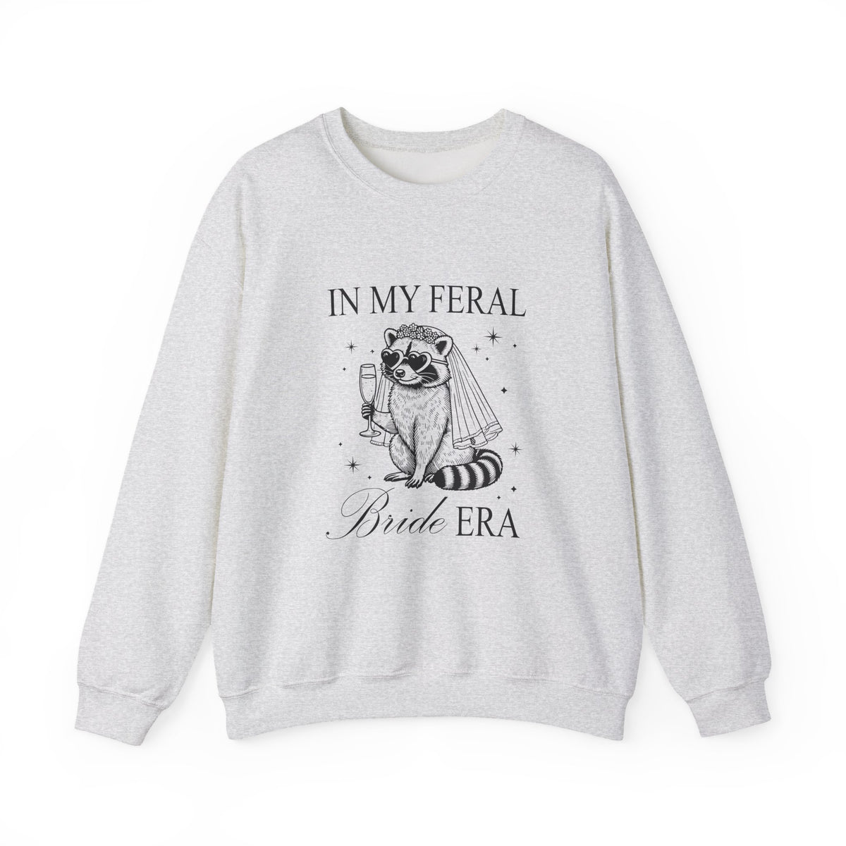 In my feral Bride Era | Racoon | Bachelorette | Crewneck
