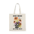 Dead Inside But Dying Pretty | Halloween | Tote Bag