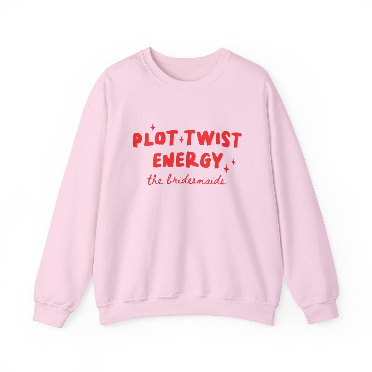 Plot Twist Energy | The Bridesmaids | Bachelorette | Crewneck