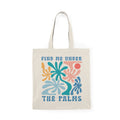 Find Me Under The Palms | Summer Boho | Tote Bag