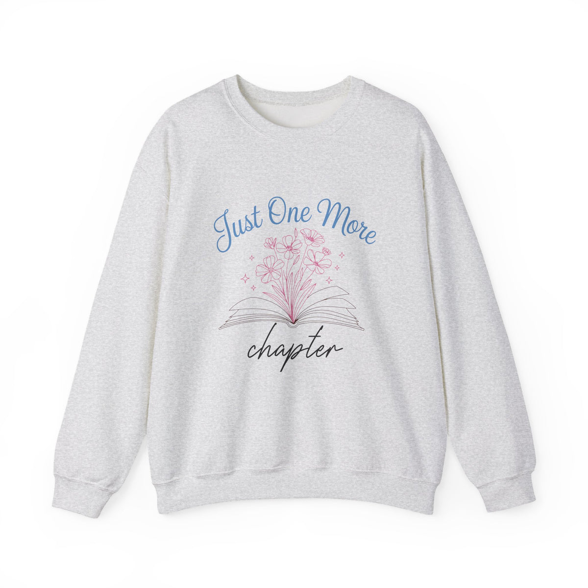 Just One More Chapter | Book Lover | Crewneck
