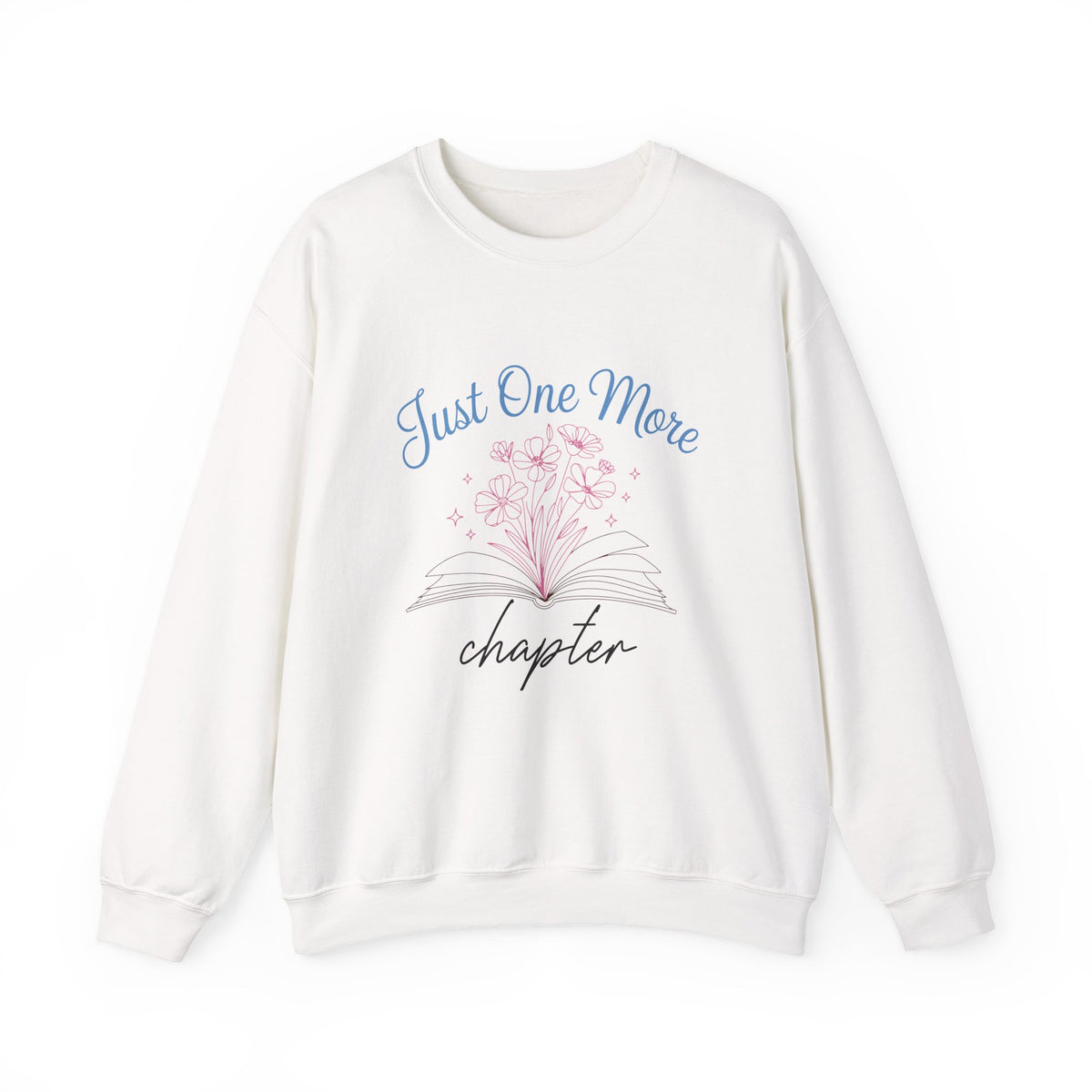 Just One More Chapter | Book Lover | Crewneck