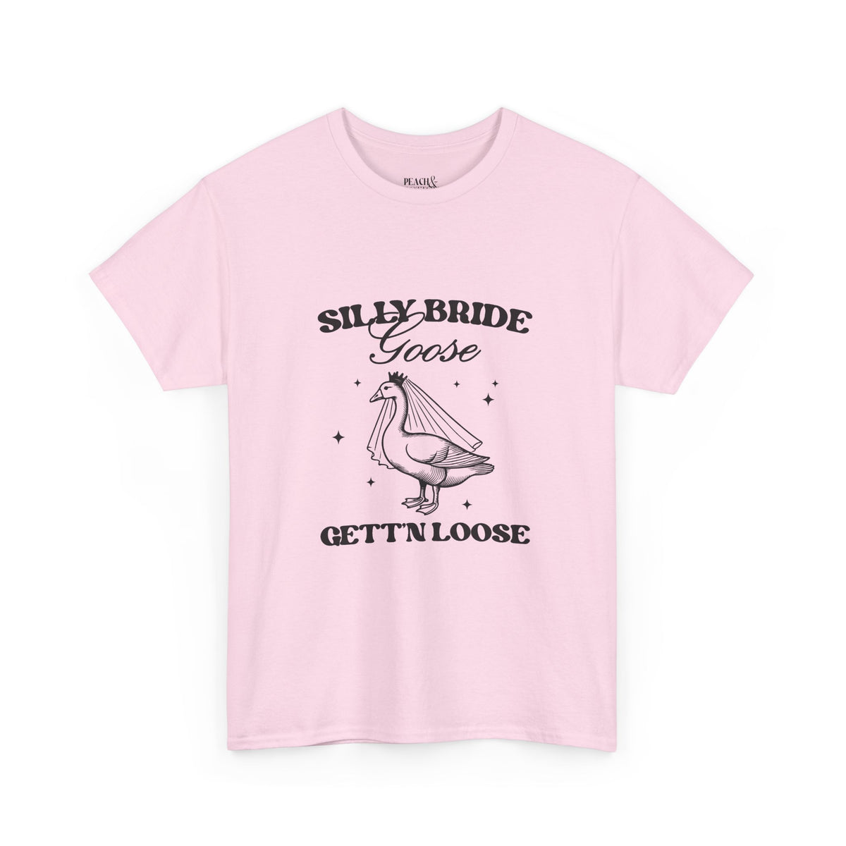 Silly Bride Goose Gettin Loose | Bachelorette | T-Shirt