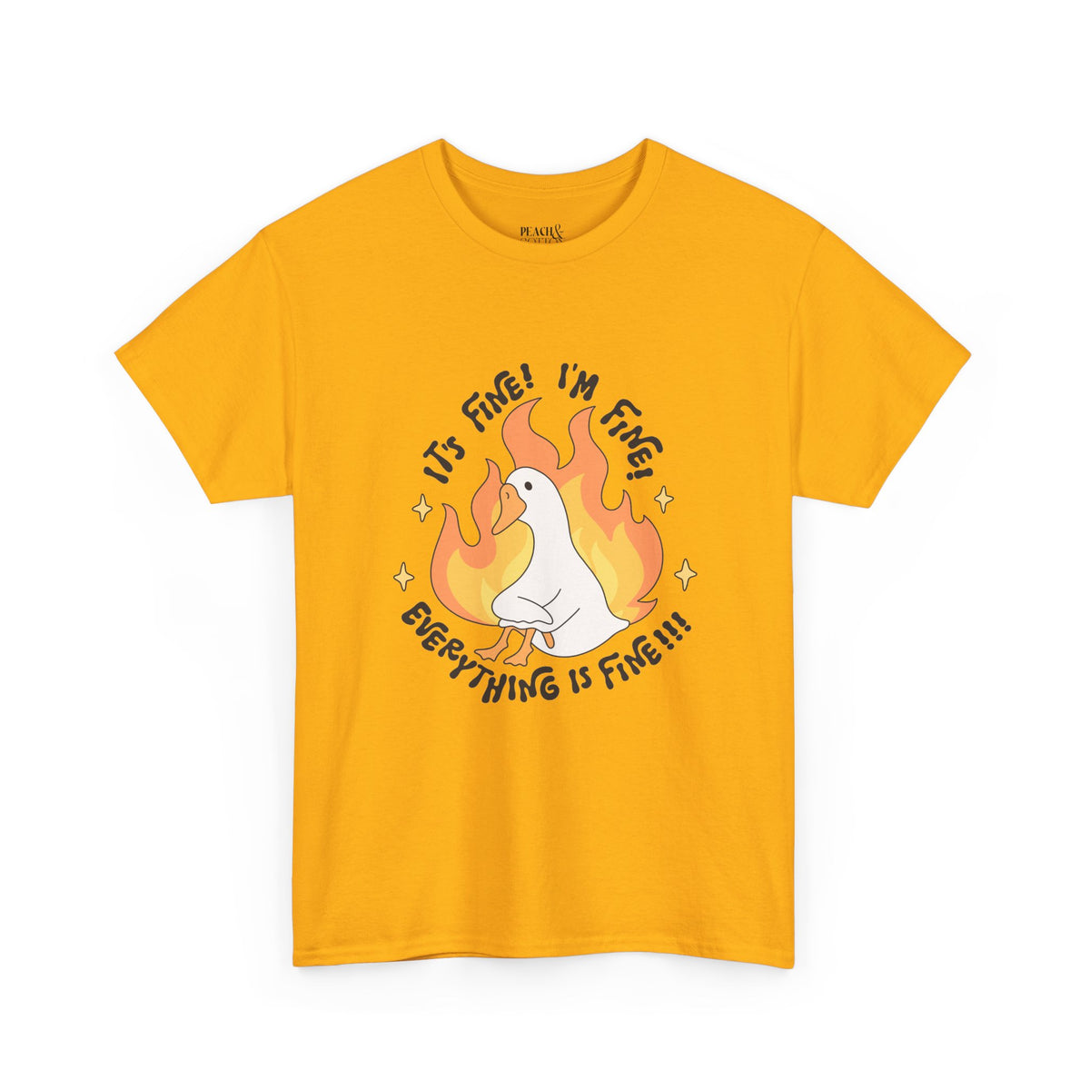 It's Fine I'm Fine Everything Is Fine | Silly Goose | T-Shirt
