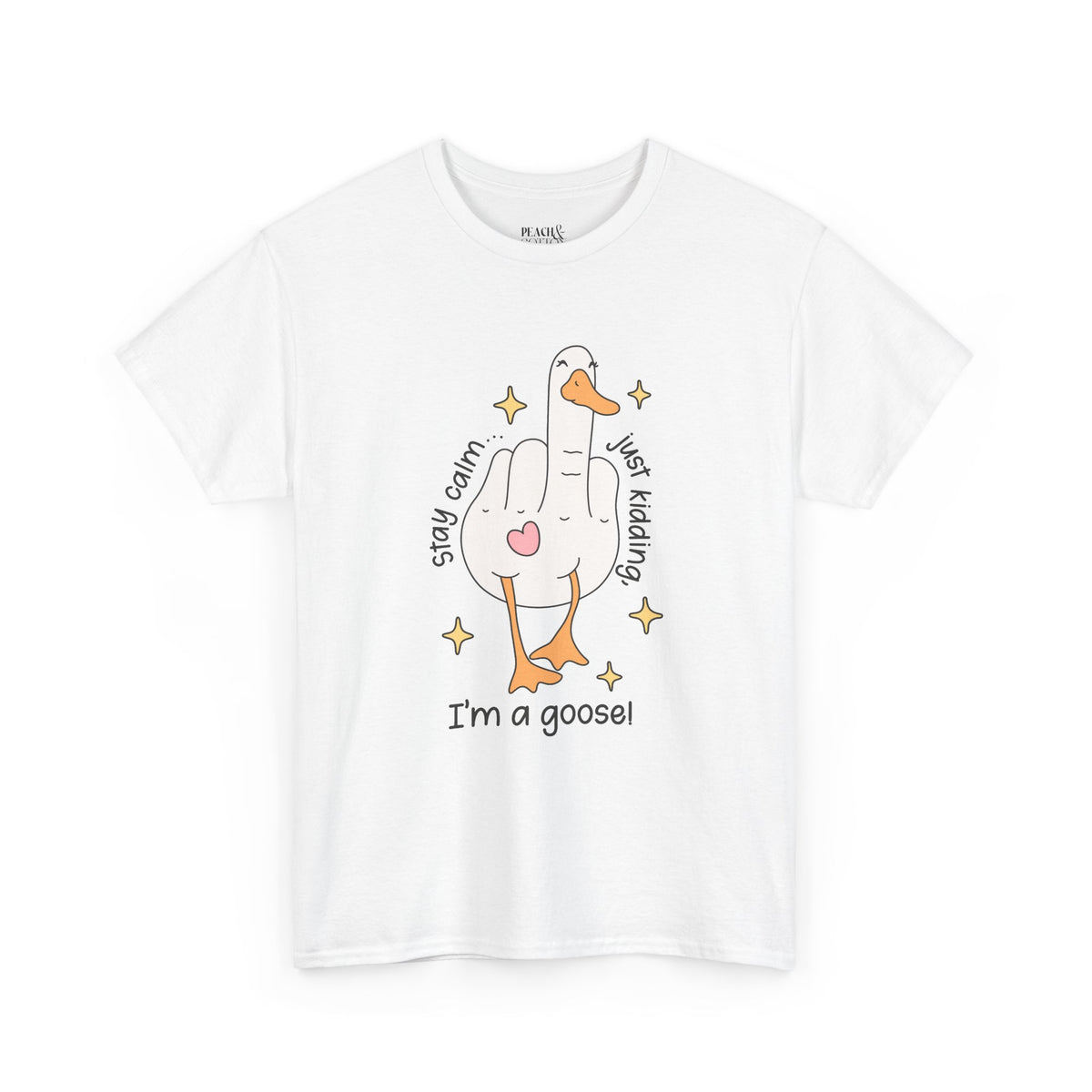 Stay Calm | Silly Goose | T-Shirt