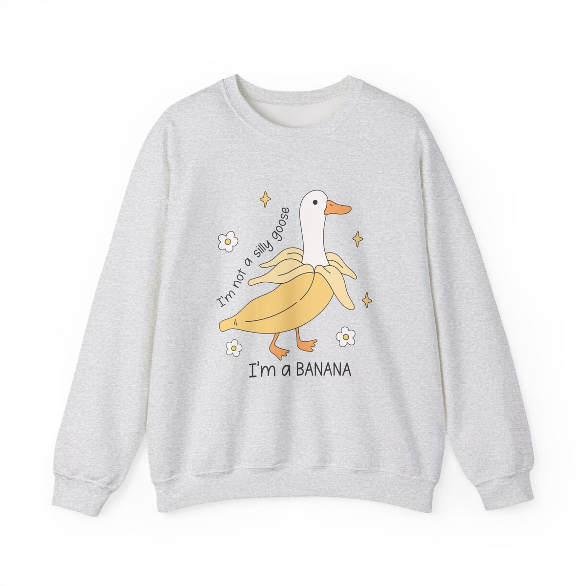 I'm A Banana | Silly Goose | Crewneck