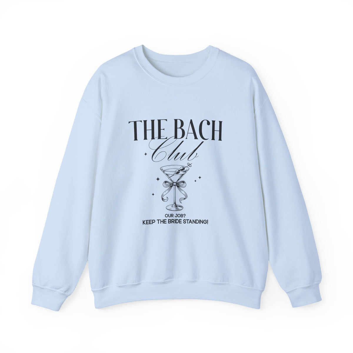 Martini | Bride & The Bach Club | Bachelorette | Crewneck