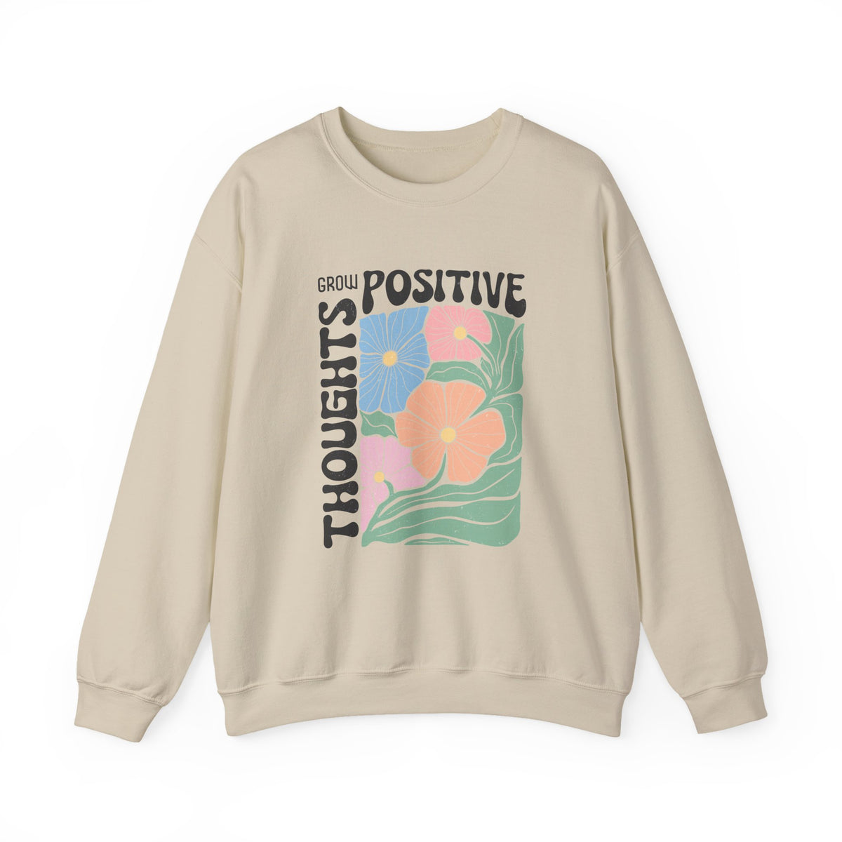 Grow Positive Thoughts | Boho | Summer | Crewneck