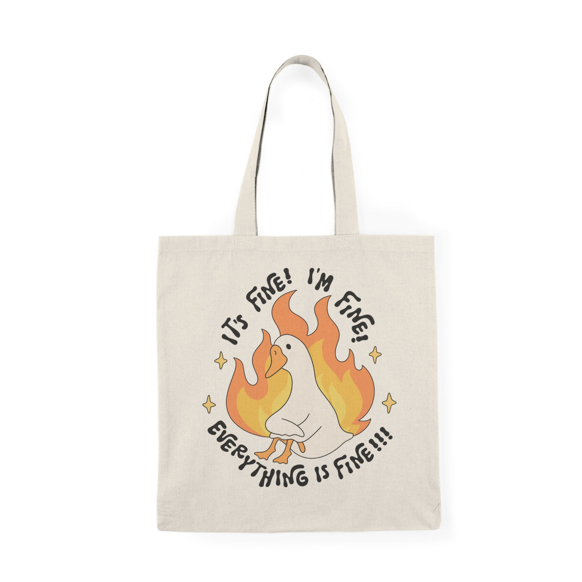 It's Fine, I'm Fine, Everything Is Fine | Silly Goose | Tote Bag