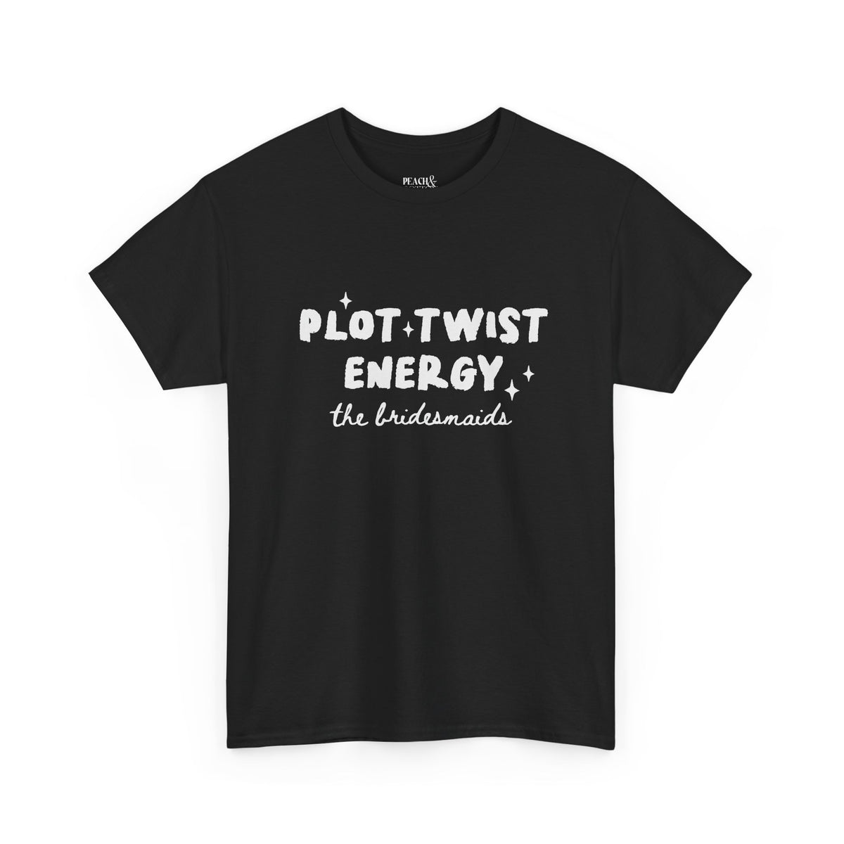 Plot Twist Energy | The Bride | Bachelorette | T-Shirt