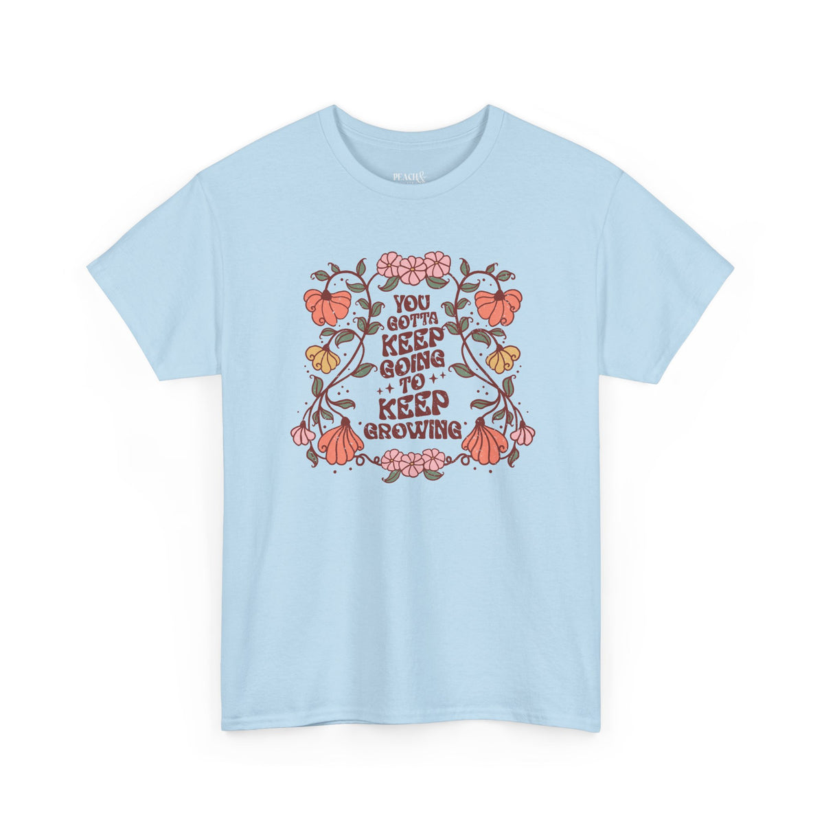 You Gotta Keep Going To Keep Growing | BOHO | T-Shirt