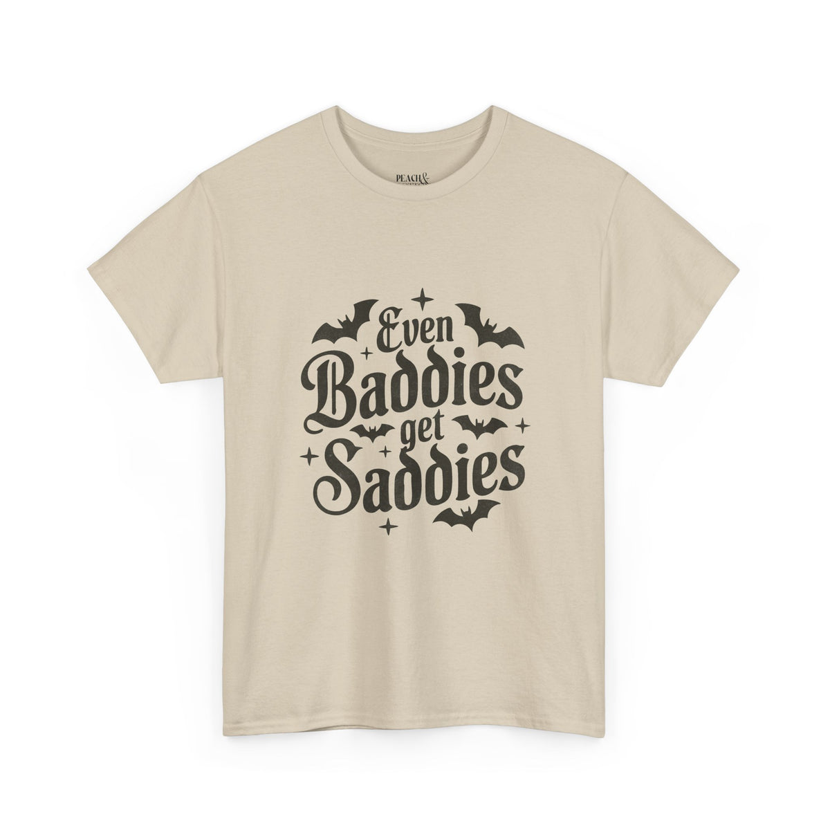 Even Baddies Get Saddies | Halloween | T-Shirt