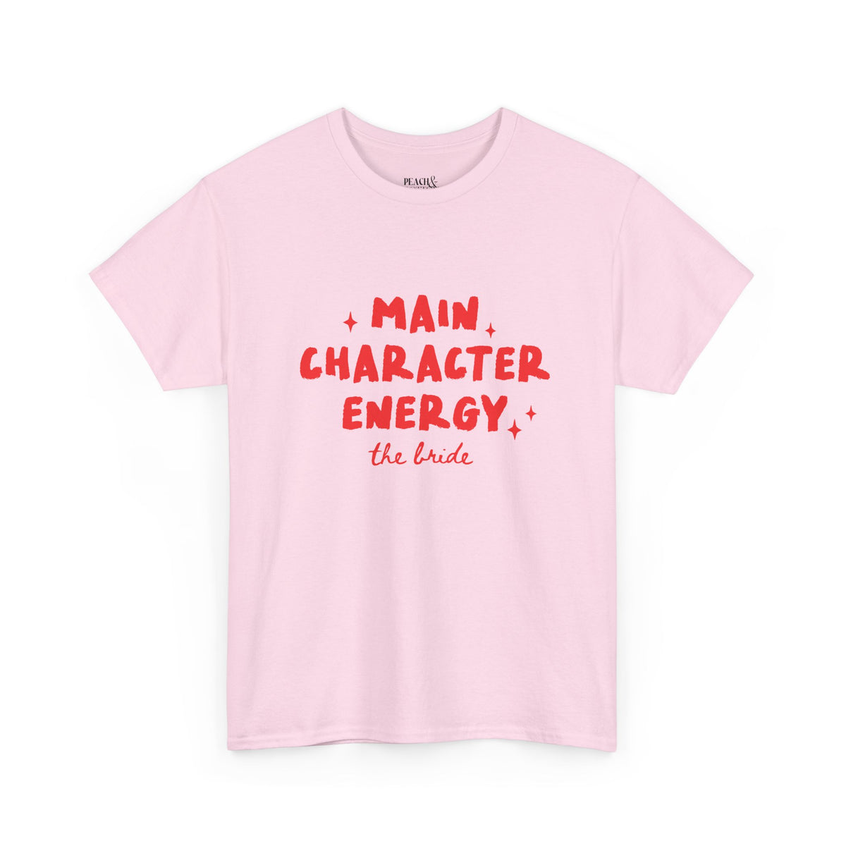 Main Character Energy | The Bride | Bachelorette | T-Shirt
