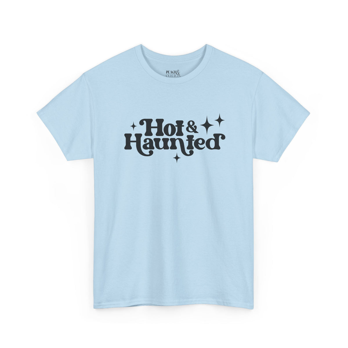 Hot & Haunted | Halloween | T-Shirt