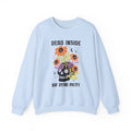 Dead Inside But Dying Pretty | Halloween | Crewneck