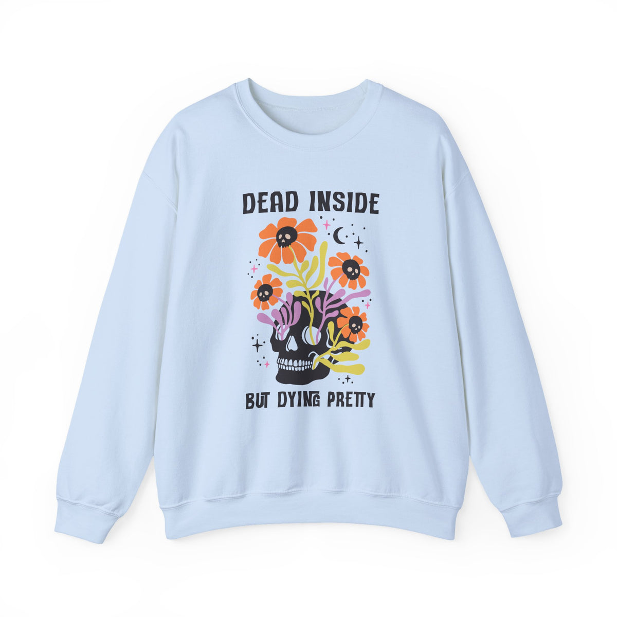 Dead Inside But Dying Pretty | Halloween | Crewneck