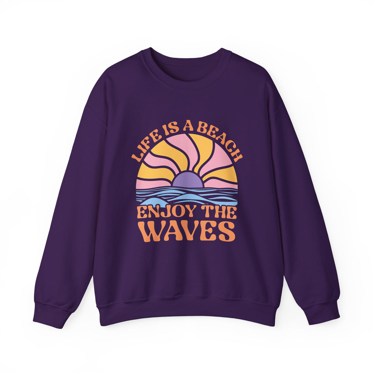 Life Is A Beach Enjoy The Waves | Beach | Summer | Crewneck