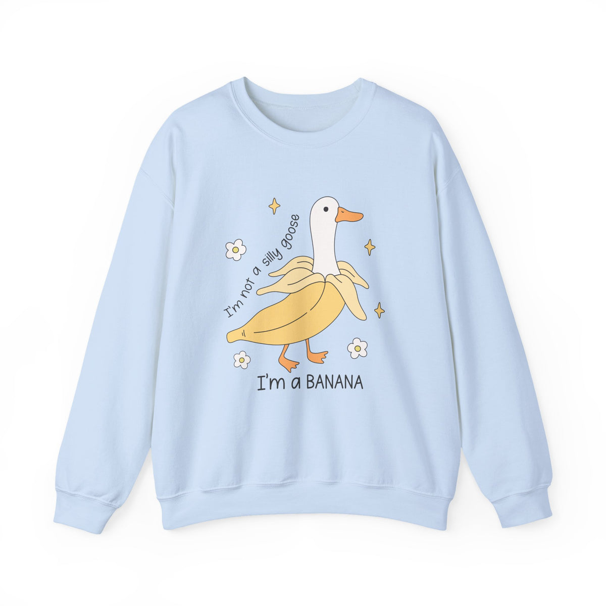 I'm A Banana | Silly Goose | Crewneck