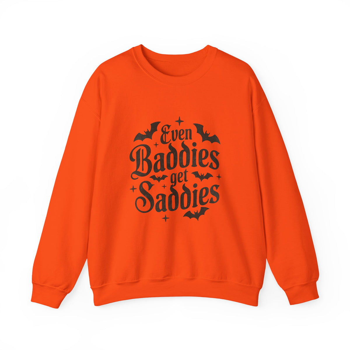 Even Baddies Get Saddies | Halloween | Crewneck